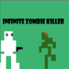 Infinite Zombie Killer